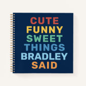 Kute Dingen Mijn Kind zei de Persoonlijke Naam Bla Notitieboek (Voorkant)