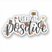 Kute Flowers Butterflies Quote houdt het positief Sticker (Voorkant)