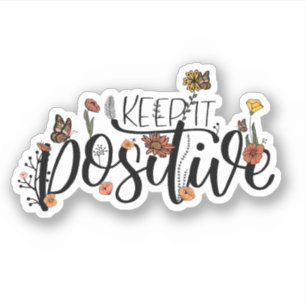 Kute Flowers Butterflies Quote houdt het positief Sticker