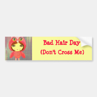Kute Girl - Bad Hair Day (niet over mij heen) Bumpersticker