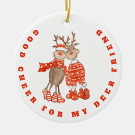 Kute Good Cheer voor Mijn Deer Friend Names Keramisch Ornament