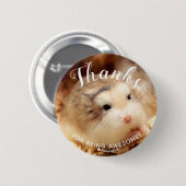 Kute hamster-Bedankt voor Geweldige zijn Ronde Button 5,7 Cm (Voorkant /achterkant)