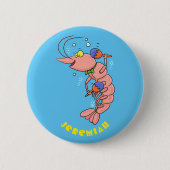 Kute happy shrimp, garnaal cartoon ronde button 5,7 cm (Voorkant)