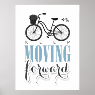 Kute Motivatie Blijf vooruit met fiets Poster