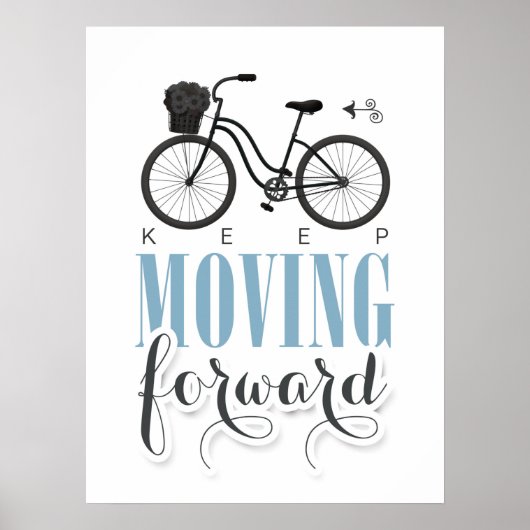 Kute Motivatie Blijf vooruit met fiets Poster (Voorkant)