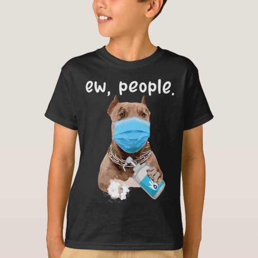 Kute Pitbull Dog Ew Mensen die een gezichtsmasker  T-shirt (Voorkant)