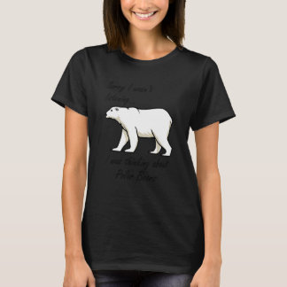 Kute poar Beren Ironic Quote Wilderness T-shirt