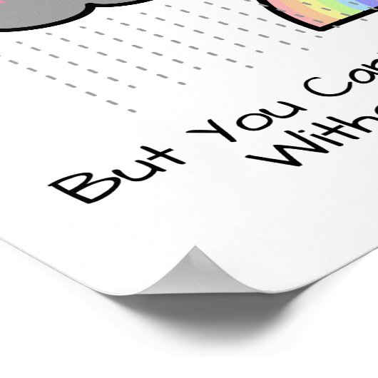 Kute Rainbow Rain Cloud Geluk Quote Poster (Hoek)