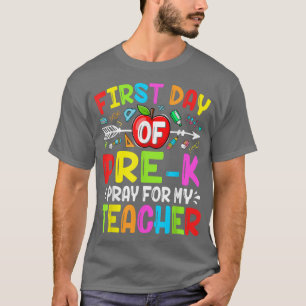 Kute School First Day Prek Pray for My Teacher T-shirt