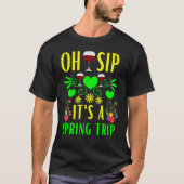 Kute Spring Trip Oh Sip het is een lentetripwijn P T-shirt (Voorkant)