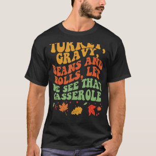 Kute Turkey Gravy Bans and Rolls, laat me dat zien T-shirt