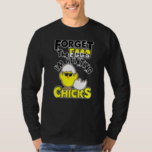 Kute Vergeet de eieren die de kippen jagen Happy P T-shirt