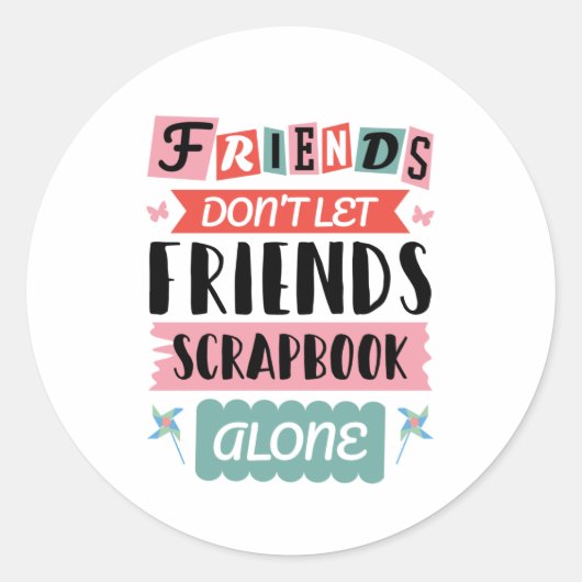 Kute vrienden laten vrienden niet alleen scrapbook ronde sticker (Voorkant)