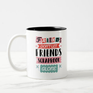 Kute vrienden laten vrienden niet alleen scrapbook tweekleurige koffiemok