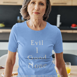 Kwaad 1 Goed Geen Minimaal Serif Uitspraak T-shirt