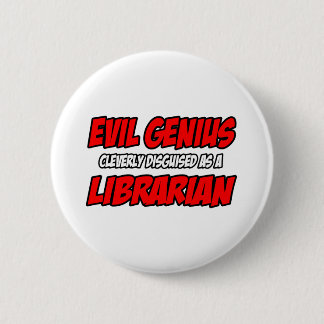 Kwaad Genius... Librarian Ronde Button 5,7 Cm