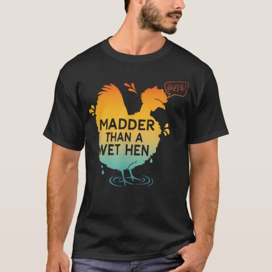 Kwader dan een natte hen t-shirt (Voorkant)