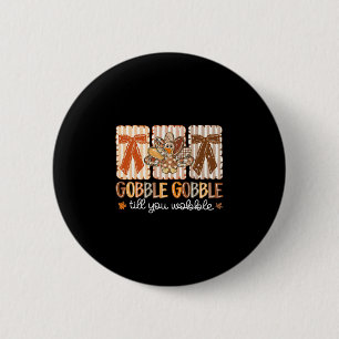 Kwak Kwak Tot Je Wobbelt Er Thanksgiving Kalkoen Ronde Button 5,7 Cm