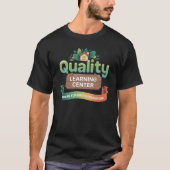 Kwaliteit Leercentrum Leren Grappige Dagopvang T-shirt (Voorkant)