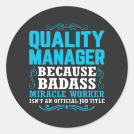 Kwaliteitsmanager, grappige Quote Quality Manager Ronde Sticker