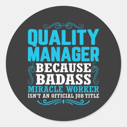 Kwaliteitsmanager, grappige Quote Quality Manager Ronde Sticker (Voorkant)