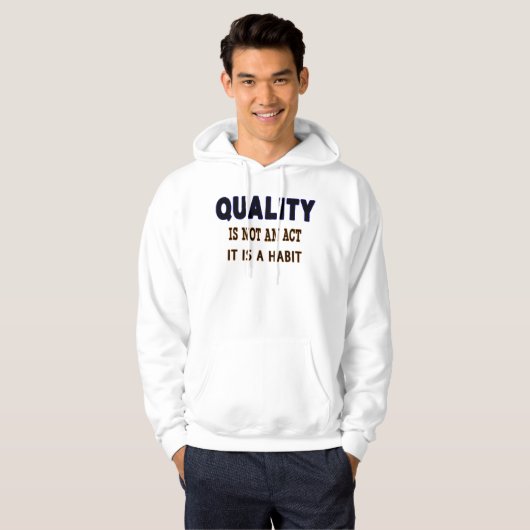 Kwaliteitsprijzen, kwaliteit is geen gewoonte. hoodie (Voorkant volledig)