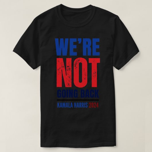 Kwam niet terug naar Kamala 1 T-shirt (Design voorkant)