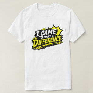 Kwam om een verschil te maken Grunge citaat T-shirt