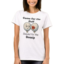 Kwam voor de Golf, Bleef voor de Grappige T-Shirt