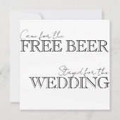Kwam voor het gratis bier, bleef voor de bruiloft. kaart (Voorkant)