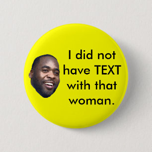 Kwame, ik had geen TEKST met die vrouw. Ronde Button 5,7 Cm