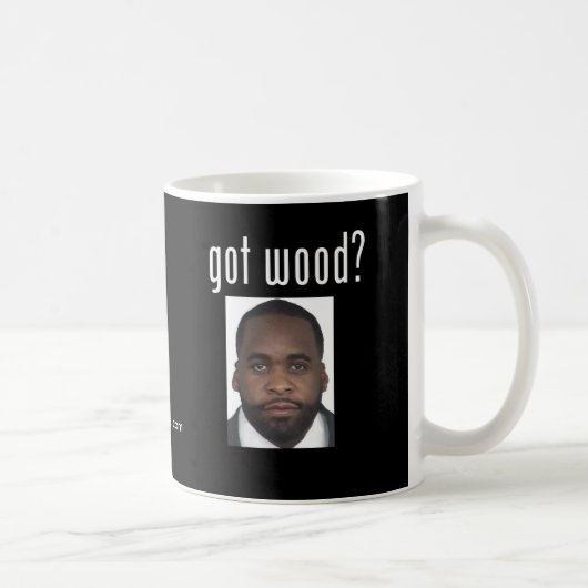 Kwame Kilpatrick: Heb je hout? Koffiemok (Rechts)
