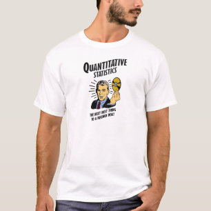 Kwantitatieve statistiek is het volgende Beste din T-shirt