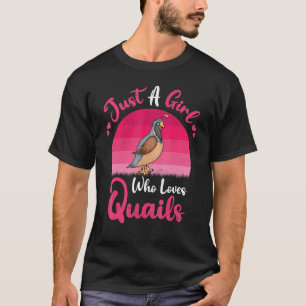 kwartelvogel gewoon een meisje dat van kwartels h t-shirt