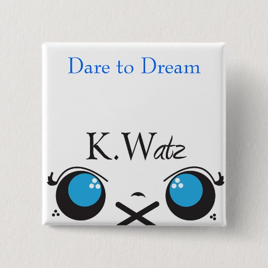 Kwatz, Dare to Dream Vierkante Button 5,1 Cm (Voorkant)