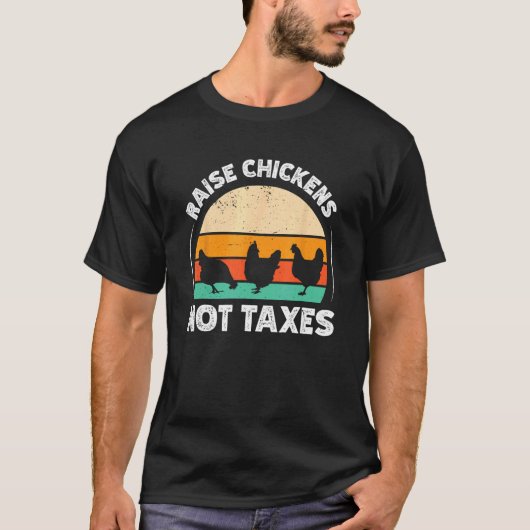 Kweek Kippen Niet Belastingen T-shirt (Voorkant)