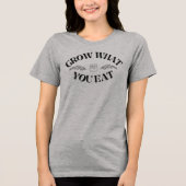 Kweek wat je eet Tri-Blend shirt (Voorkant)