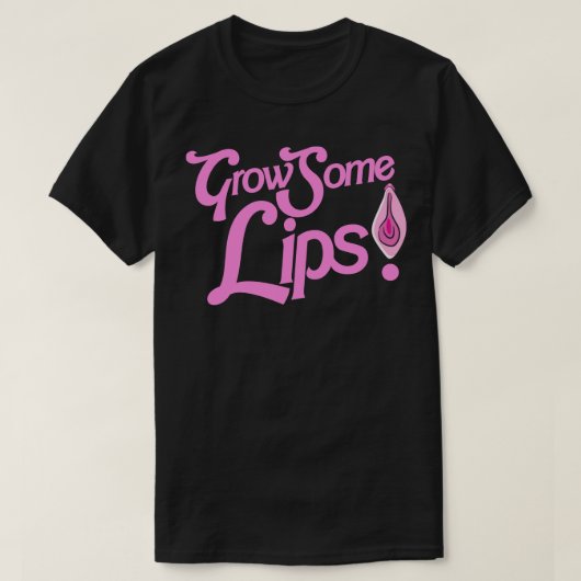 Kweek wat lippen Grappige Volwassen Humor 1 T-shirt (Design voorkant)