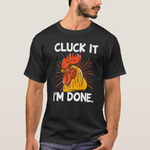 Kwijl ermee ik ben klaar brutale haan boze kip ve t-shirt