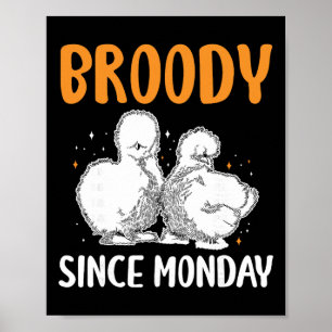 Kwijnende Zijdehoen sinds maandag _1 Poster