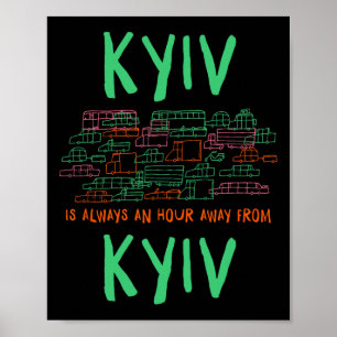 Kyiv is een uur verwijderd van Kyiv-memes Oekraïne Poster