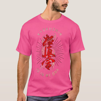 Kyokushin zit in mijn DNA Kyokushiun Karate T-shirt