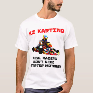 KZ Karting - Echte racers hebben geen startmotoren T-shirt