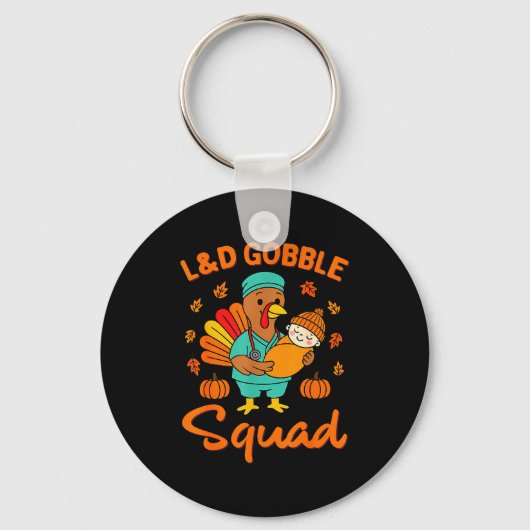 L&amp;d Gobble Squad Thanksgiving Labor &amp; Deli Sleutelhanger (Voorkant)
