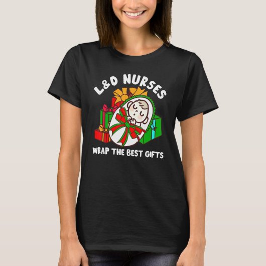 L&D Nurses Wrap Best Christmas Labor And Delivery T-shirt (Voorkant)