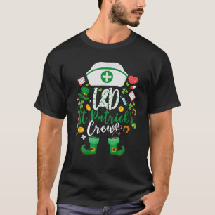 L D St Patricks Nurse Crew St Patrick Day Labor T-shirt