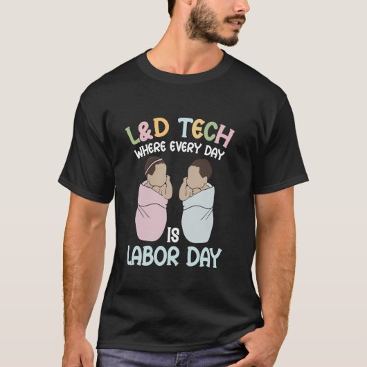 L&D Tech waar elke dag een arbeidsdag is T-shirt (Voorkant)