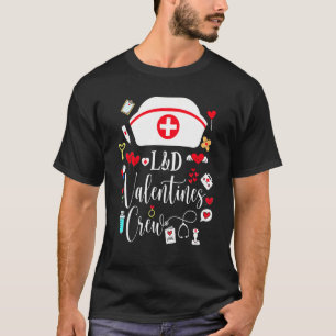 L&d Valentijnse verpleegkundigen en Valentijnsdag- T-shirt