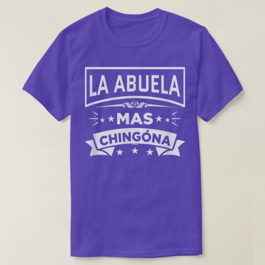 La Abuela Mas Chingona Funny Spain Meican Grandm T-shirt (Design voorkant)