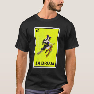 La Bruja Mexican Parody Lottery T-shirt
